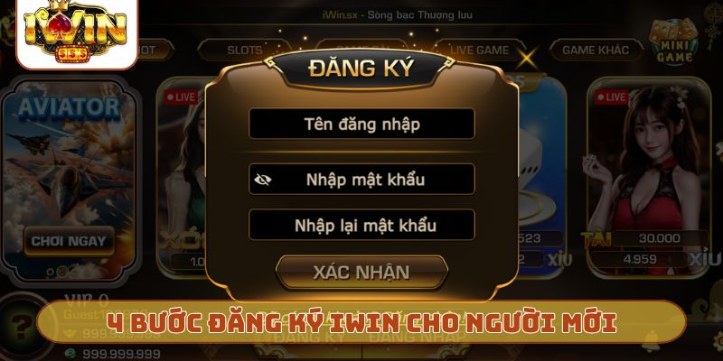 Hướng dẫn 4 bước đăng ký IWIN cho người mới