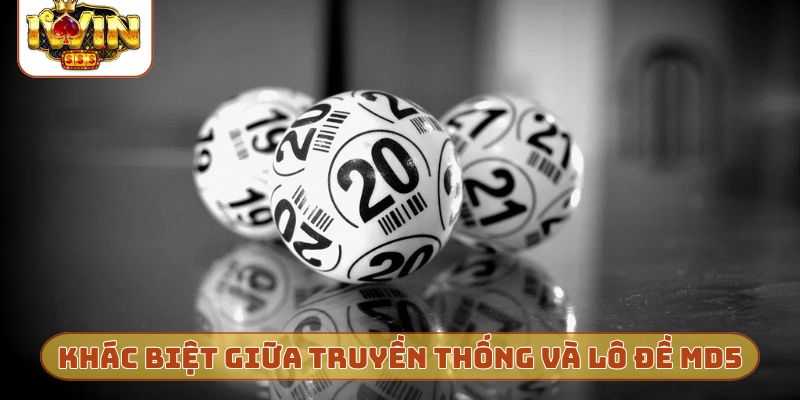 Sự khác biệt giữa chơi truyền thống và lô đề MD5